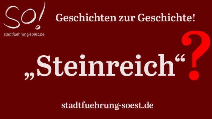 Steinreich in Soest